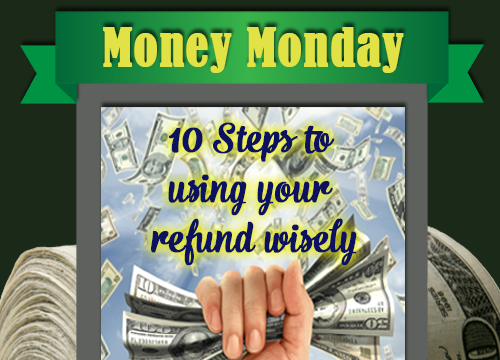 Top 10 Frugal Ways to Spend your Tax Refund